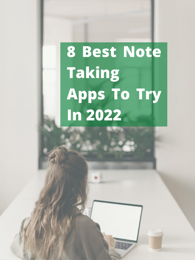 8 Best Note Taking Apps To Try In 2023